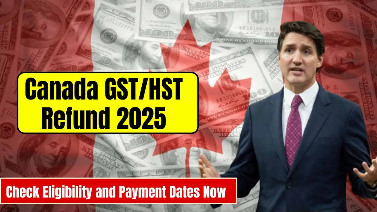 Canada GST/HST Refund 2025