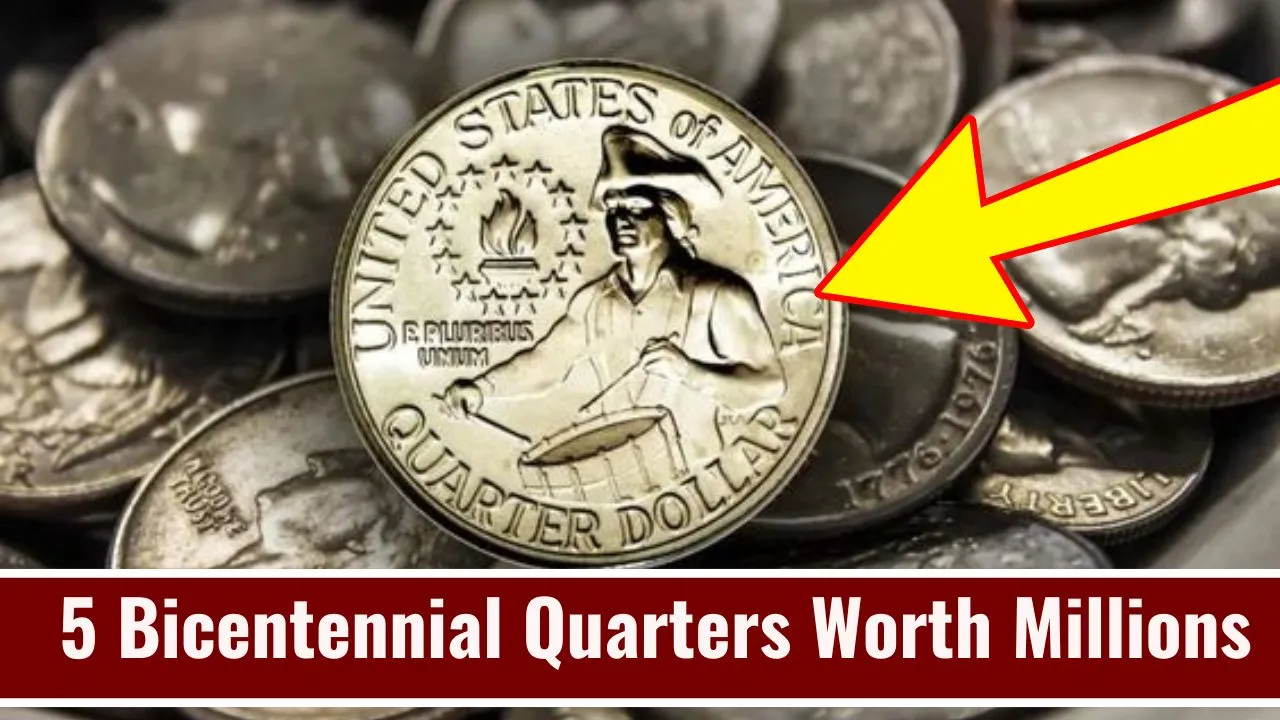 5 Bicentennial Quarters Worth Millions