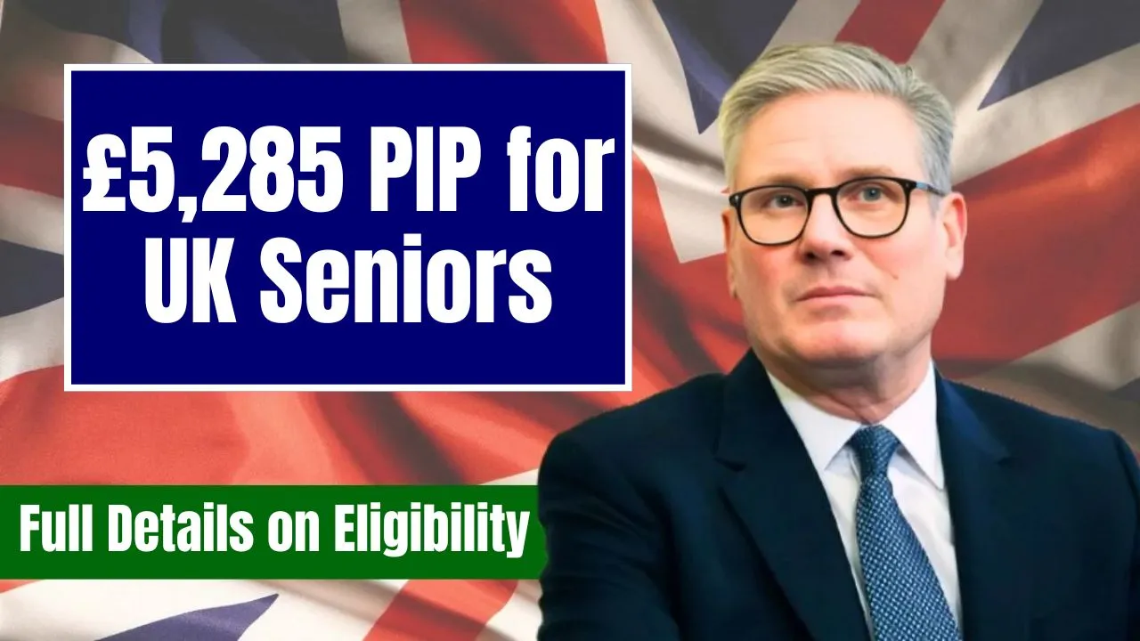 £5285 PIP for UK Seniors