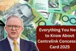 Everything You Need to Know About Centrelink Concession Card 2025