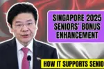 Singapore 2025 Seniors’ Bonus Enhancement