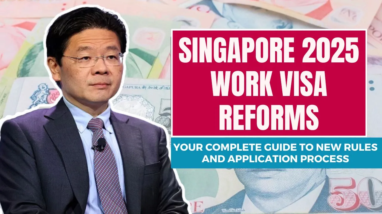 Singapore 2025 Work Visa Reforms