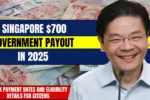 Singapore $700 Government Payout in 2025