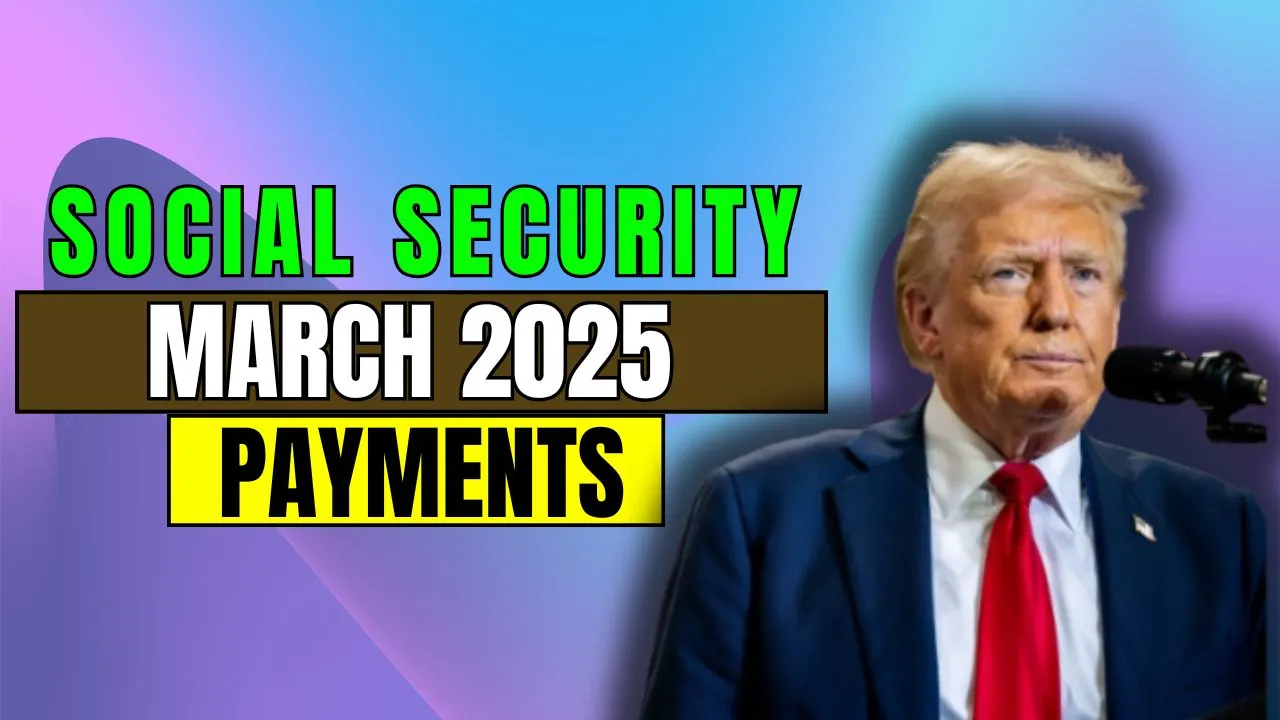 Social Security March 2025 Payments