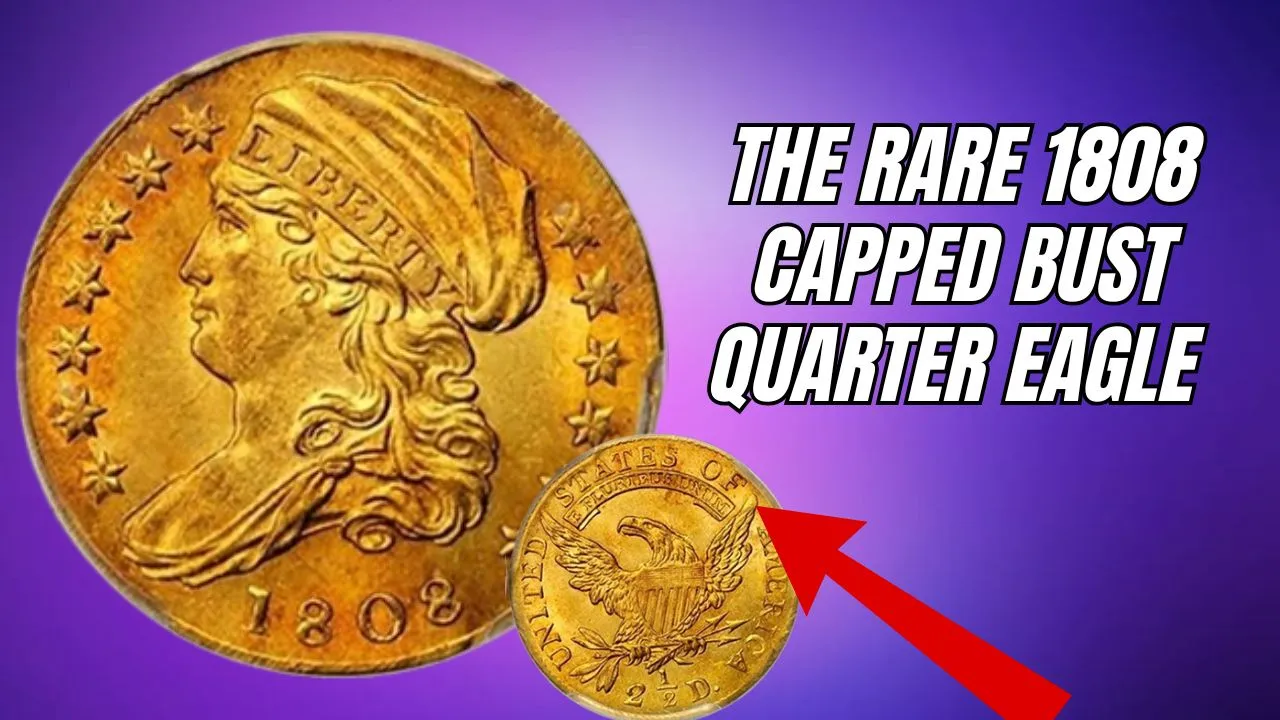 The Rare 1808 Capped Bust Quarter Eagle